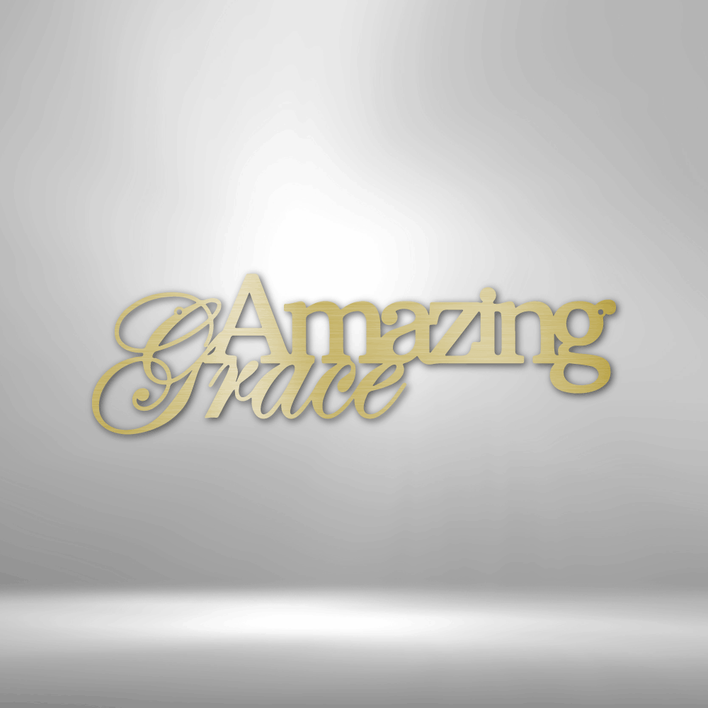 Amazing Grace - Steel Sign, Steel Signs, House Decor, Wall Art, Outdoor Signs, Metal Signs, Metal Decorative Sign, Indoor Sign