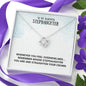 To My Step-Daughter - Love Knot Necklace, Bonus Daughter, Adopted Daughter, Daughter In Law Gift, Future Daughter, From Step Dad, From Step Mom