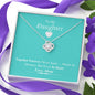 To My Daughter - Together Forever - Love Knot Necklace