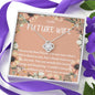 To My Future Wife - You Are My Bestfriend - Love Knot Necklace
