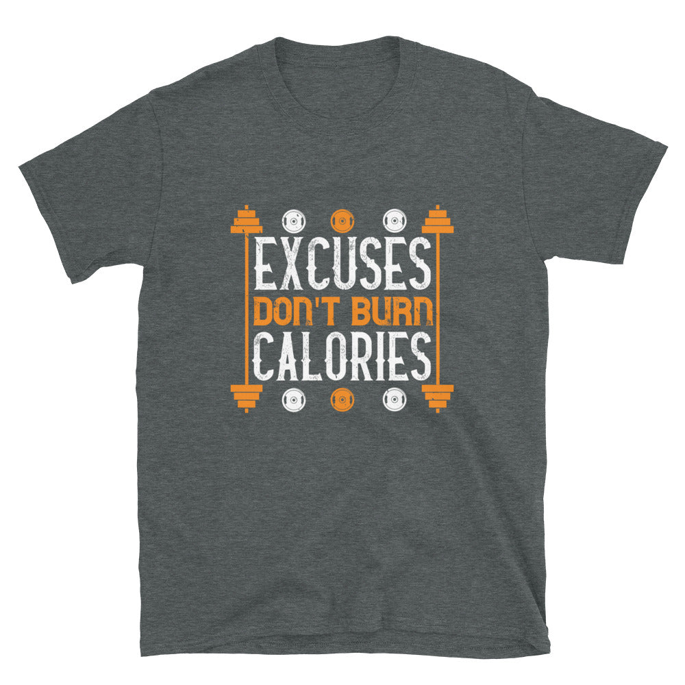 excuses don't burns calories