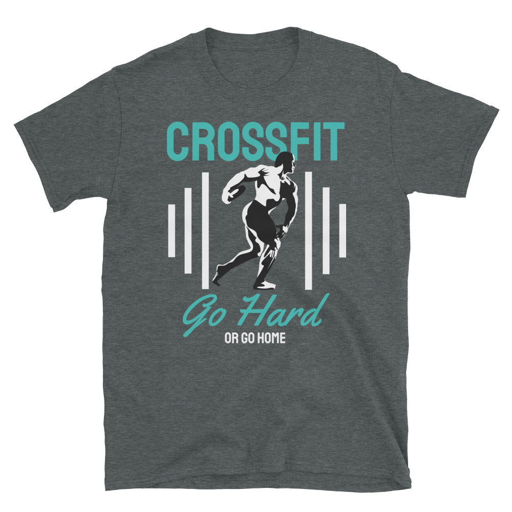 Crossfit Go Hard Or Go Home - T-Shirt