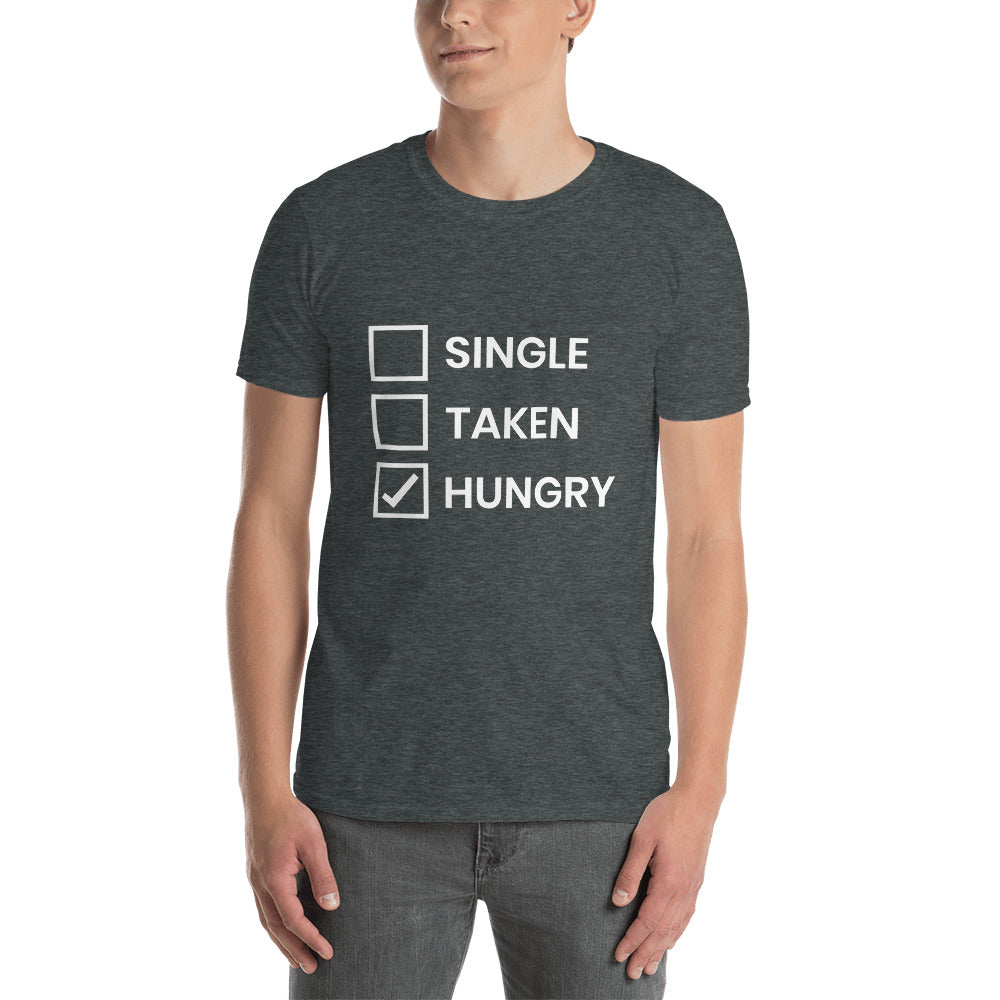 Single Taken Hungry Valentine's Day Short-Sleeve Unisex T-Shirt