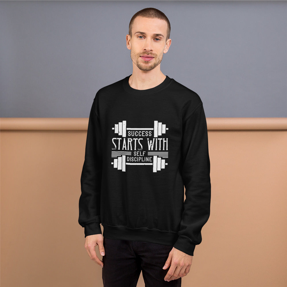 Success starts with self-discipline - Unisex Sweatshirt