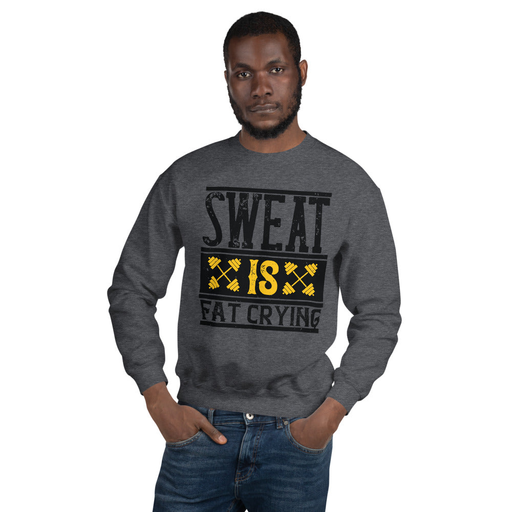 Sweat is Fat Crying - Sweatshirt