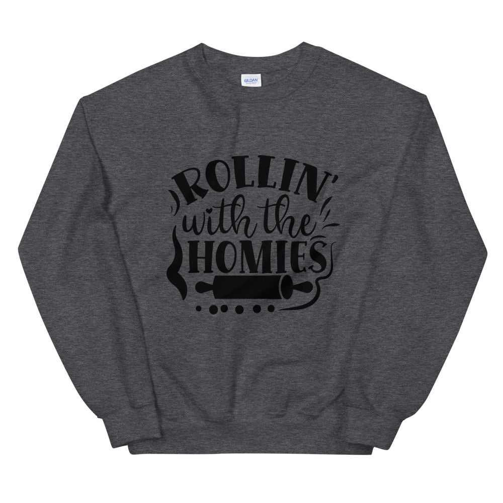 rollin with the homies - Unisex Sweatshirt