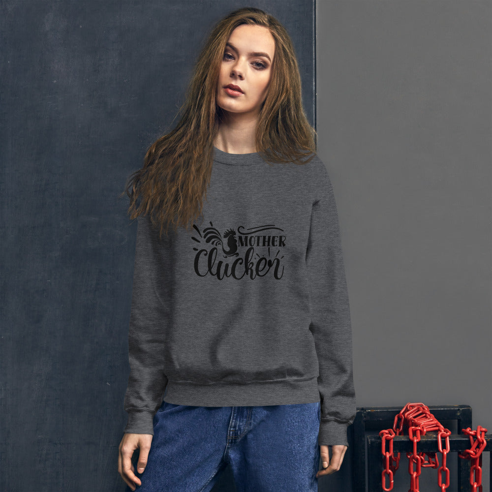 mother clucker - Unisex Sweatshirt