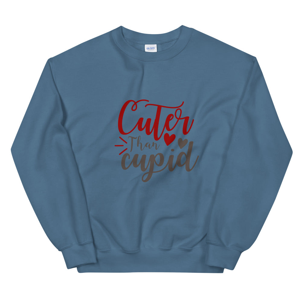 Cuter than cupid - Unisex Sweatshirt
