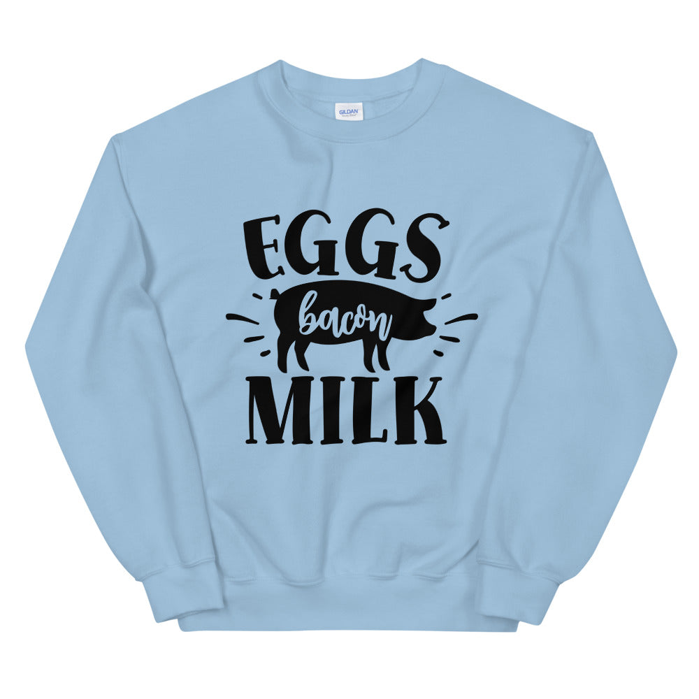 eggs bacon milk - Unisex Sweatshirt