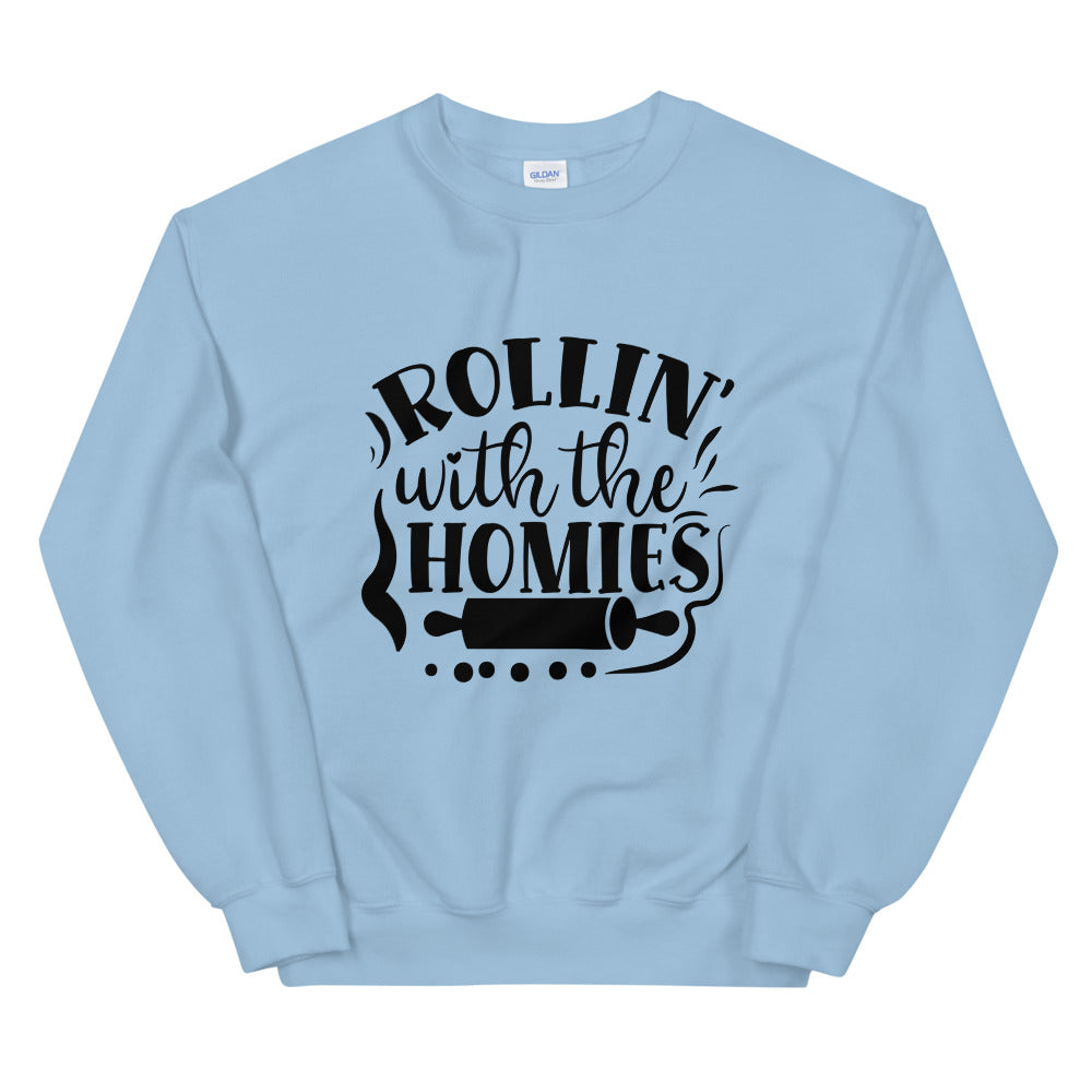 rollin with the homies - Unisex Sweatshirt