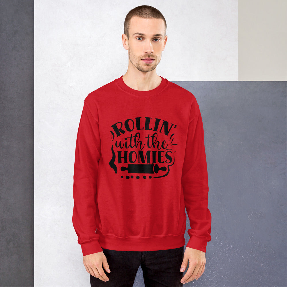 rollin with the homies - Unisex Sweatshirt