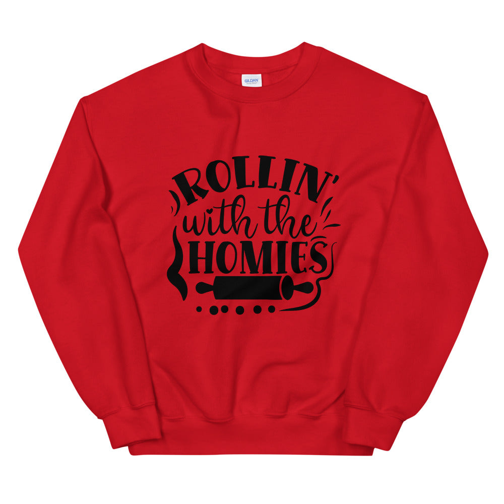 rollin with the homies - Unisex Sweatshirt