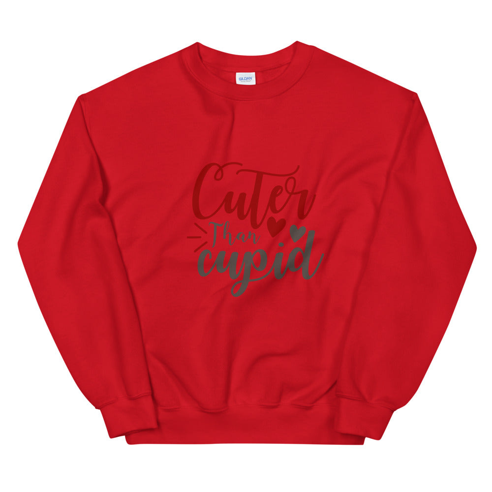 Cuter than cupid - Unisex Sweatshirt