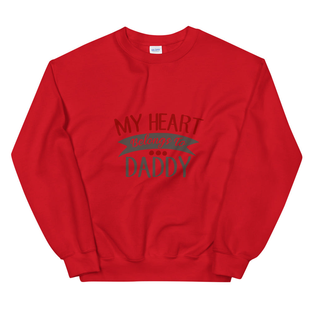 My heart belongs to daddy - Unisex Sweatshirt