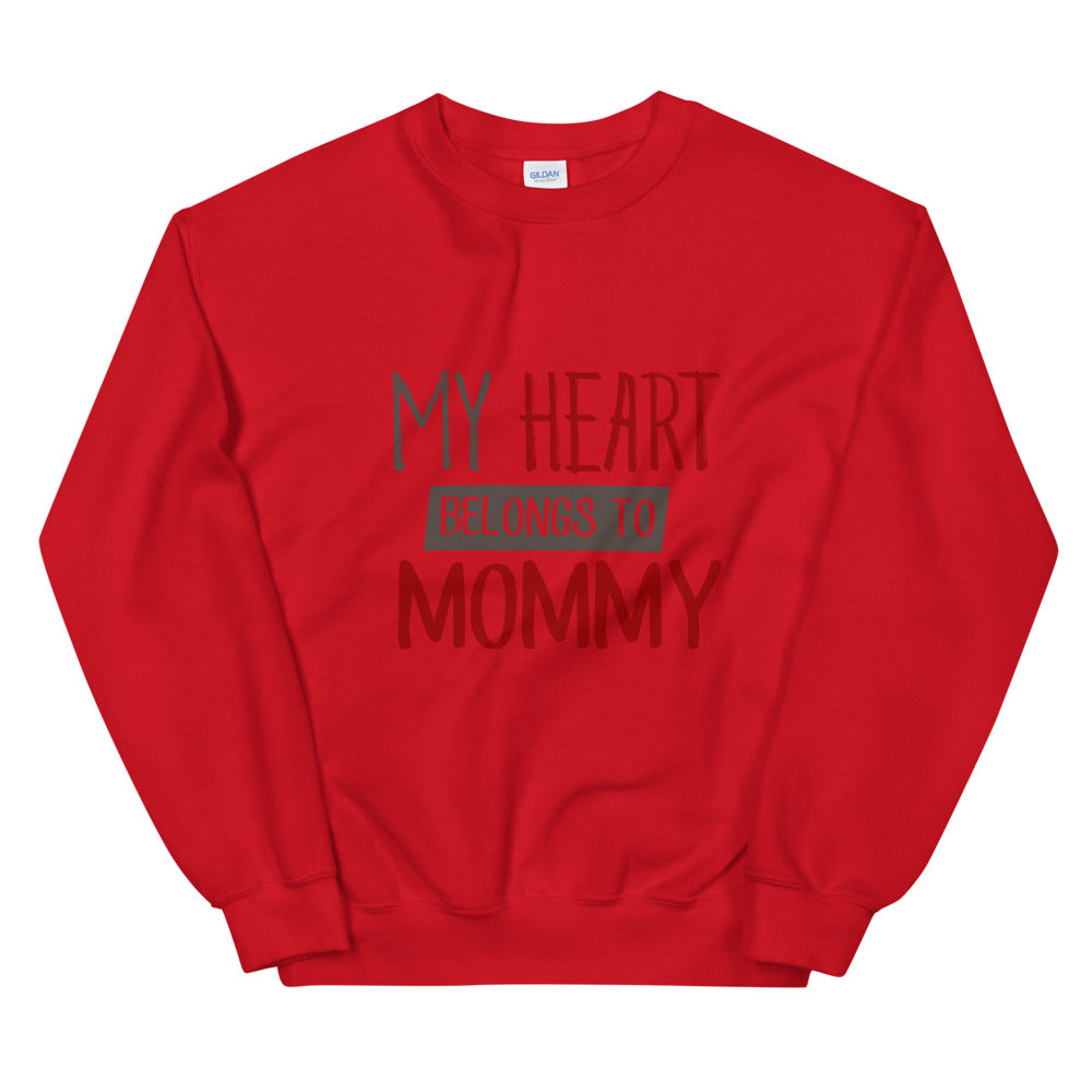 My heart belongs to mommy - Unisex Sweatshirt