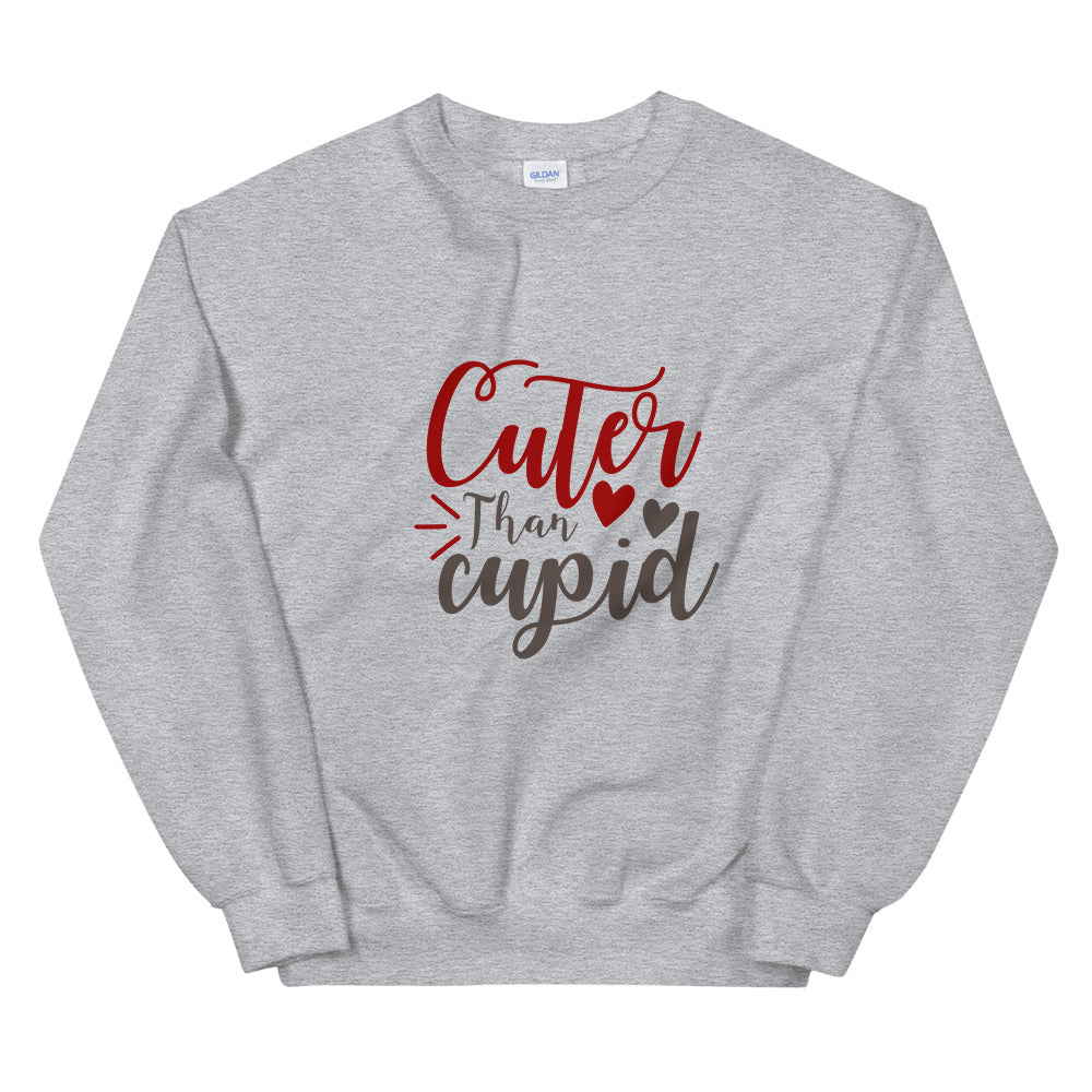Cuter than cupid - Unisex Sweatshirt