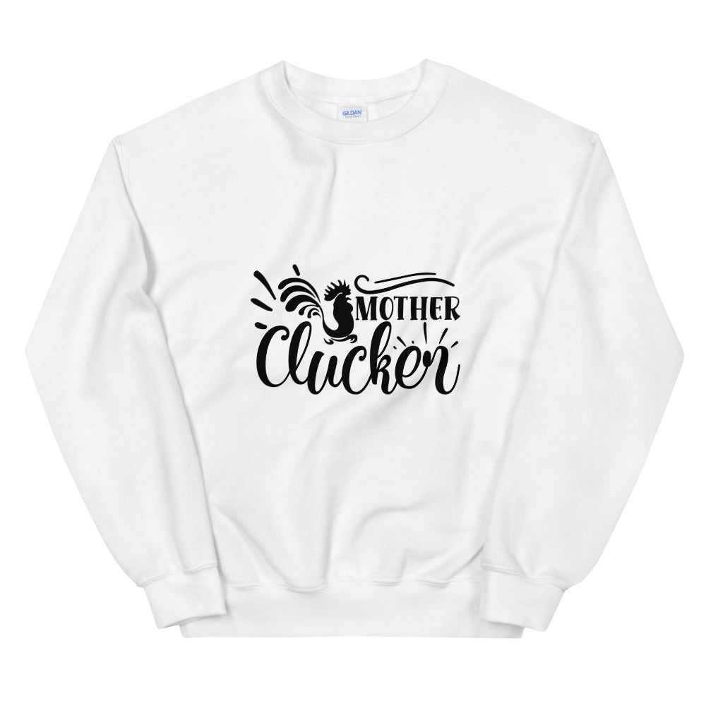 mother clucker - Unisex Sweatshirt