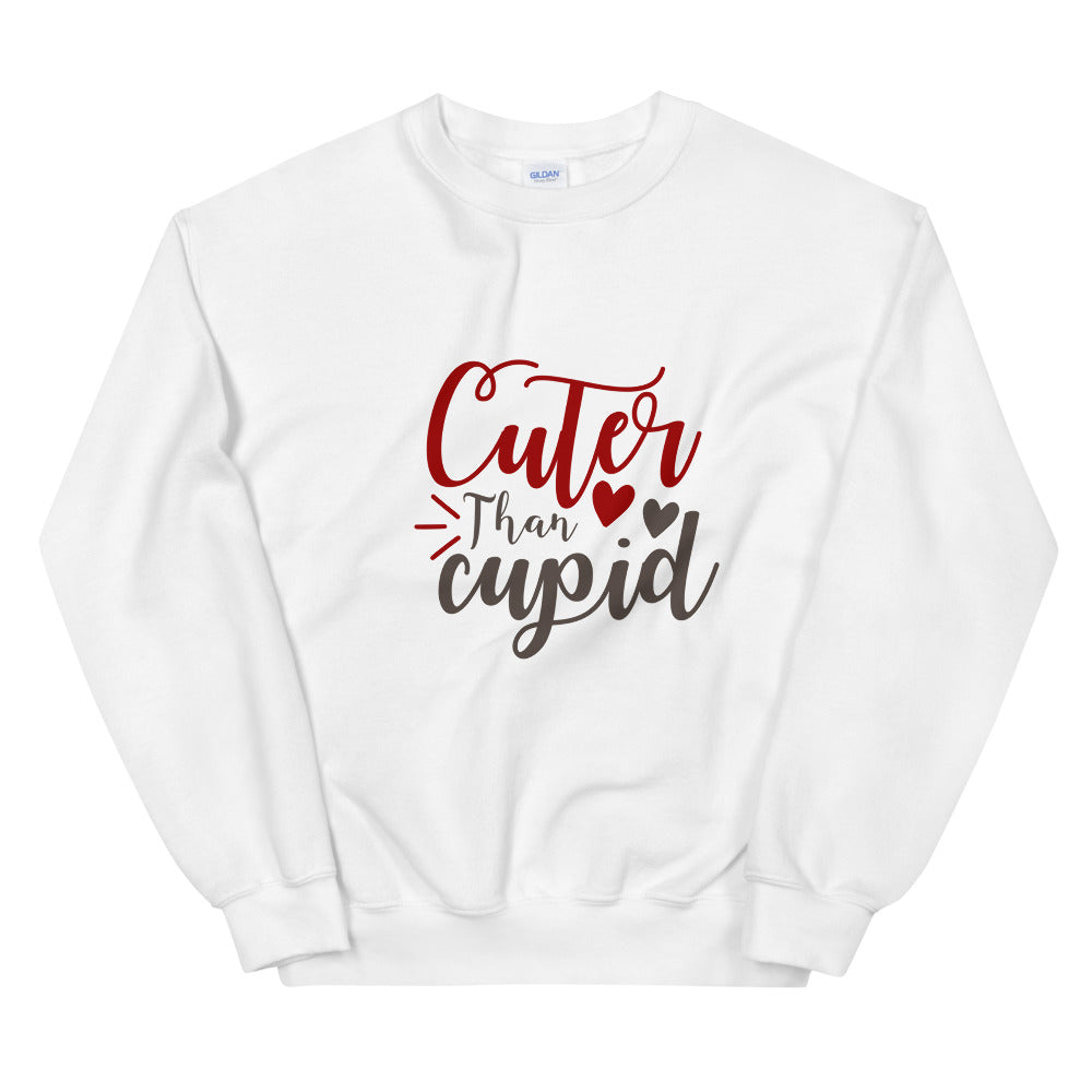 Cuter than cupid - Unisex Sweatshirt