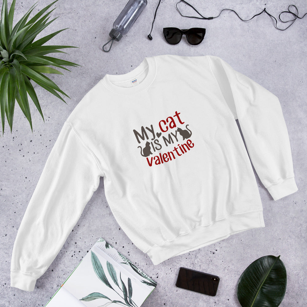 My Cat is my valentine - Unisex Sweatshirt