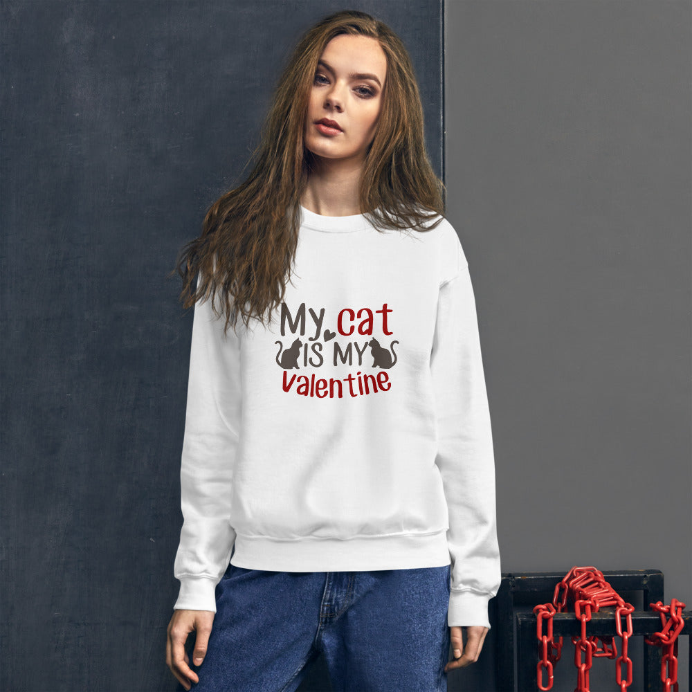 My Cat is my valentine - Unisex Sweatshirt