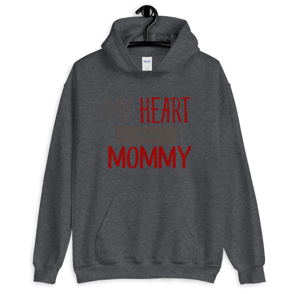 My heart belongs to mommy - Unisex Hoodie