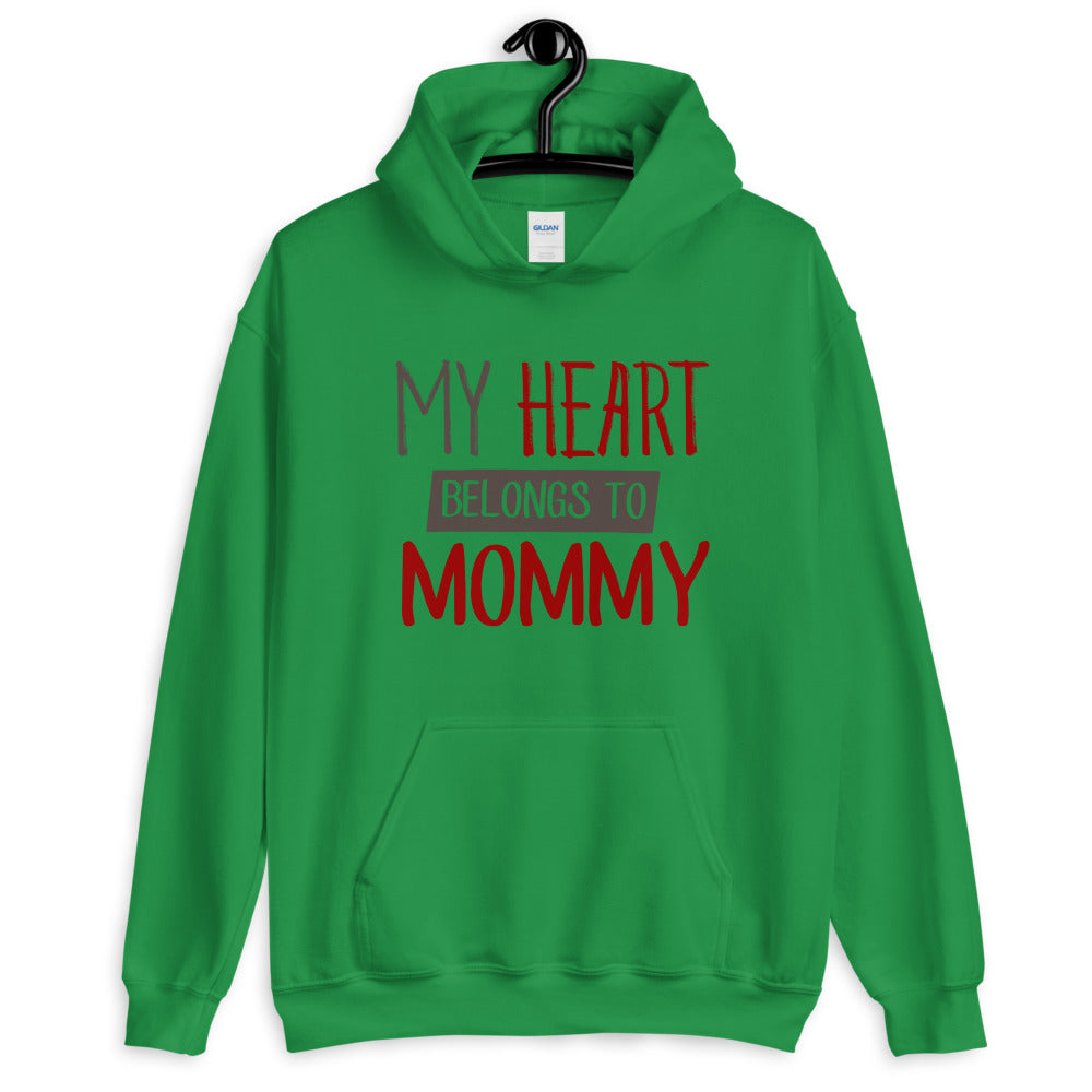 My heart belongs to mommy - Unisex Hoodie