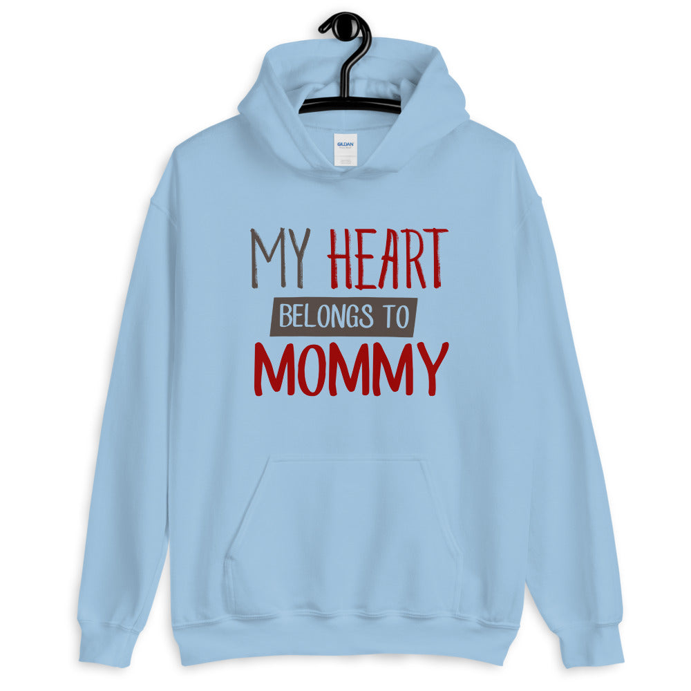 My heart belongs to mommy - Unisex Hoodie