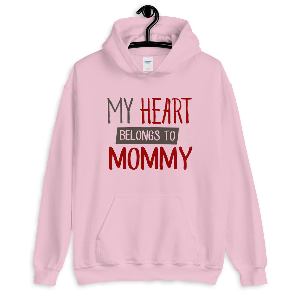 My heart belongs to mommy - Unisex Hoodie