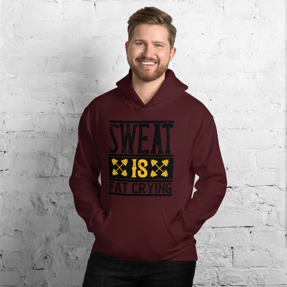Sweat is Fat Crying - Unisex Hoodie