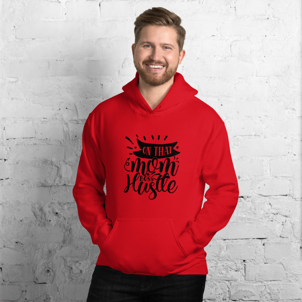 on that mom boss hustle - Unisex Hoodie