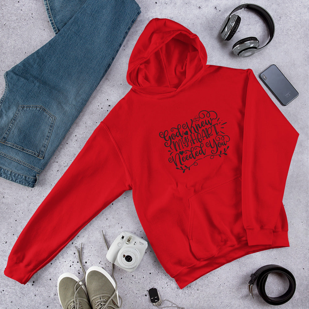 God Knew My Heart Needed You - Unisex Hoodie