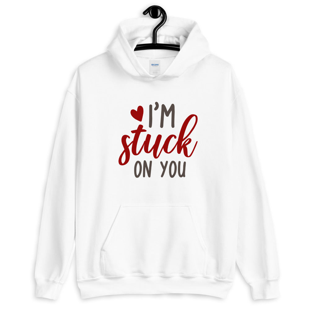 I'm stuck on you - Unisex Hoodie