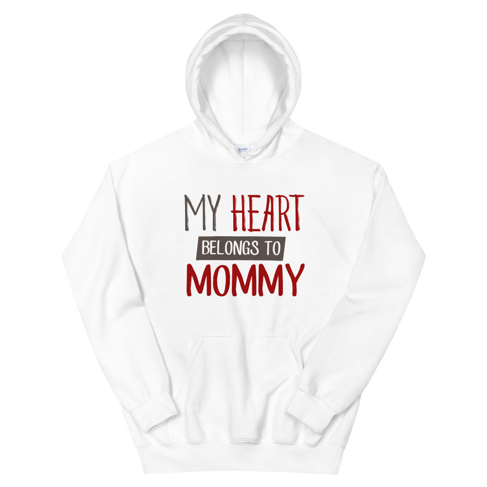 My heart belongs to mommy - Unisex Hoodie