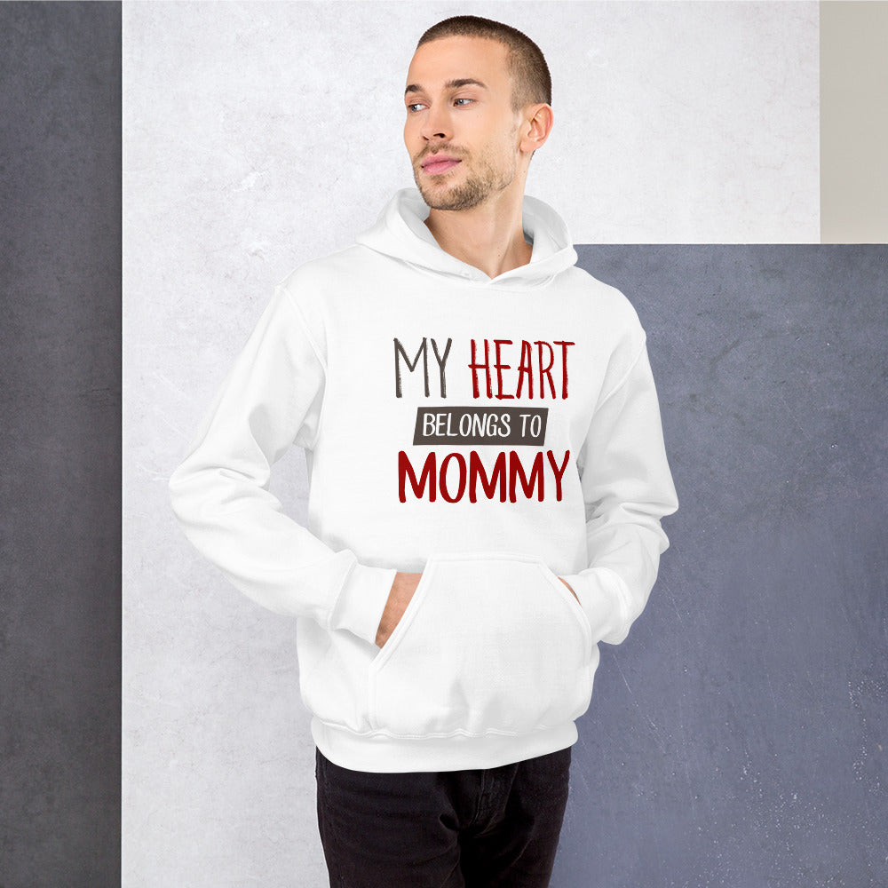 My heart belongs to mommy - Unisex Hoodie