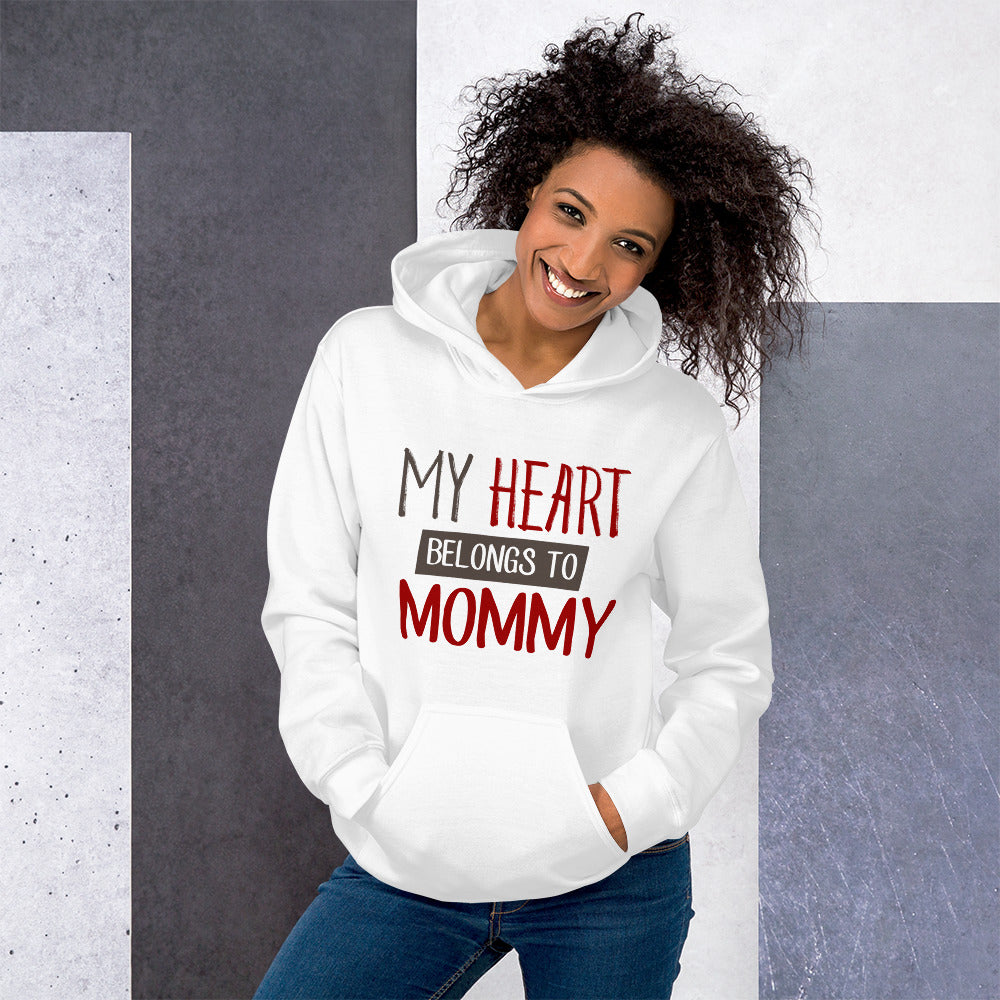 My heart belongs to mommy - Unisex Hoodie
