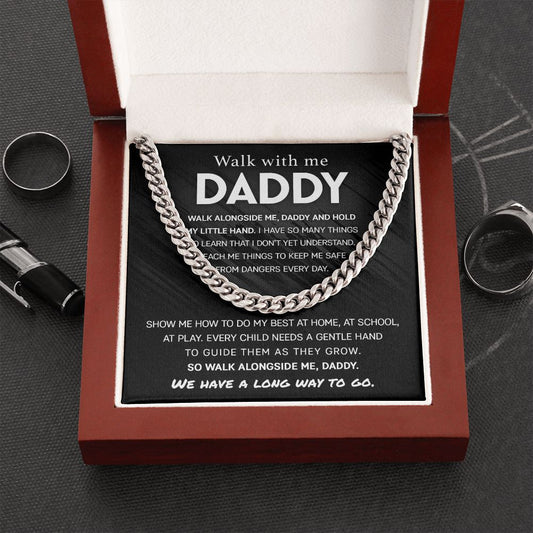 Daddy - Walk With Me - Cuban Link Chain