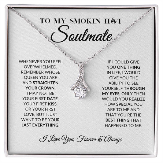 To My Smokin Hot Soulmate - Alluring Beauty Necklace