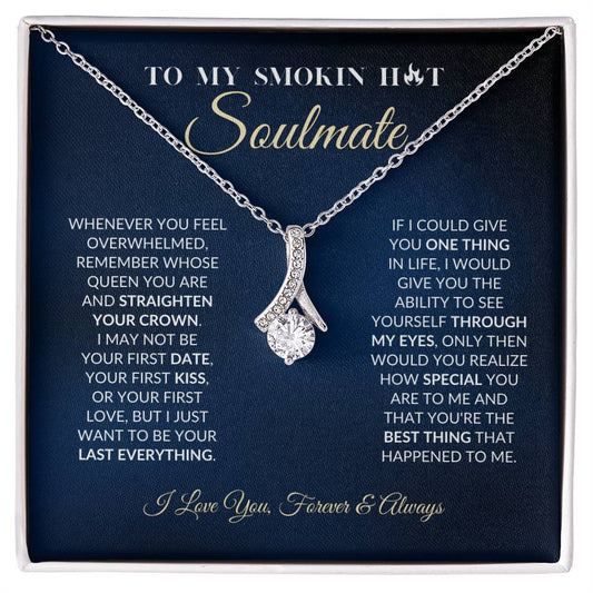 To My Smokin Hot Soulmate - Alluring Beauty Necklace