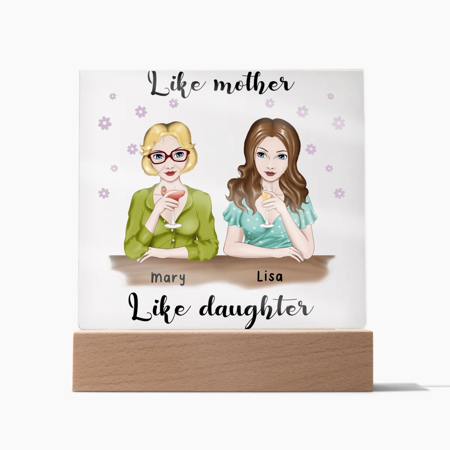 Like Mother Like Daughter - Acrylic Square Plaque