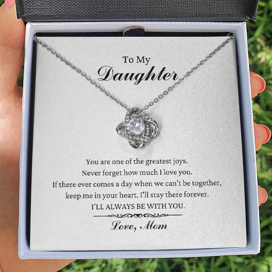 To My Daughter - I'll Always Be With You - Love Knot Necklace