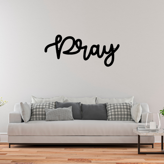 Pray Script - Steel Sign, Family Name Sign, House Decor, Wall Art, Metal Signs, Metal Decorative Sign, Indoor Sign, Metal Monogram