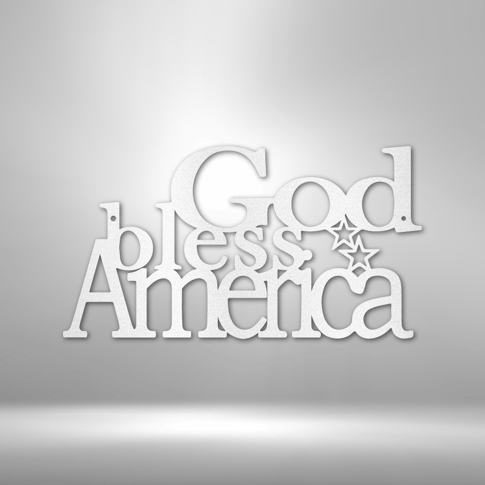 God Bless America - Steel Sign, House Decor, Wall Art, Metal Signs, Metal Decorative Sign, Indoor Sign, Metal Monogram, Dining Room Wall Decor