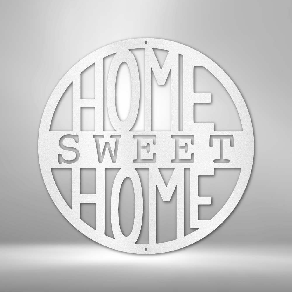 Home Sweet Home Circle - Steel Sign, Wall Art, Metal Signs, Metal Decorative Sign, Metal Monogram, Door Hanger, Monogram Wall Art