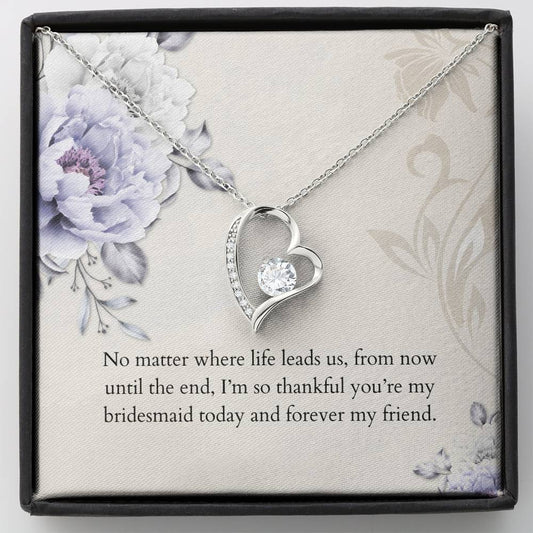 Bridesmaid - Forever Friend - Forever Love Necklace