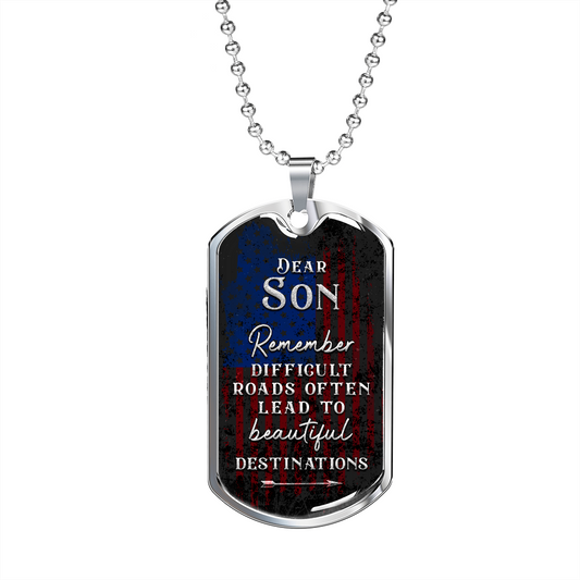 Son - Beautiful Destinations - Birthday, Graduation, Dog Tag Military Chain for Men, Male Gift