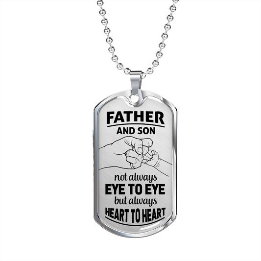 Father and Son - Always Heart to Heart - Birthday, Father's Day, Dog Tag Military Chain for Men, Male Gift