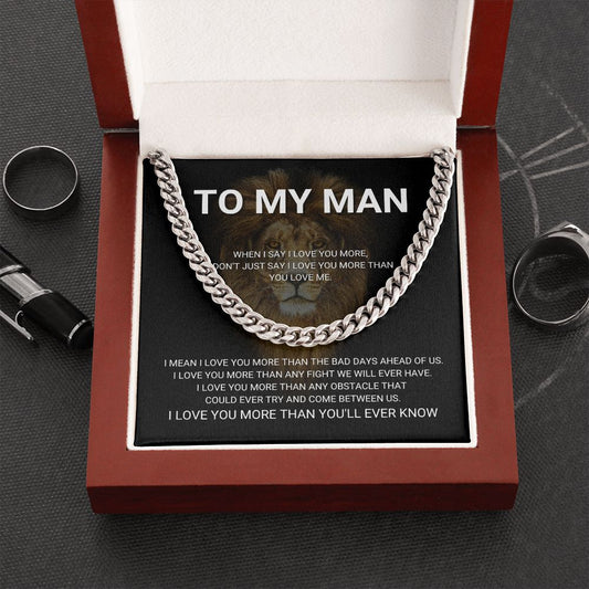 To My Man - I Love You More - Cuban Link Chain