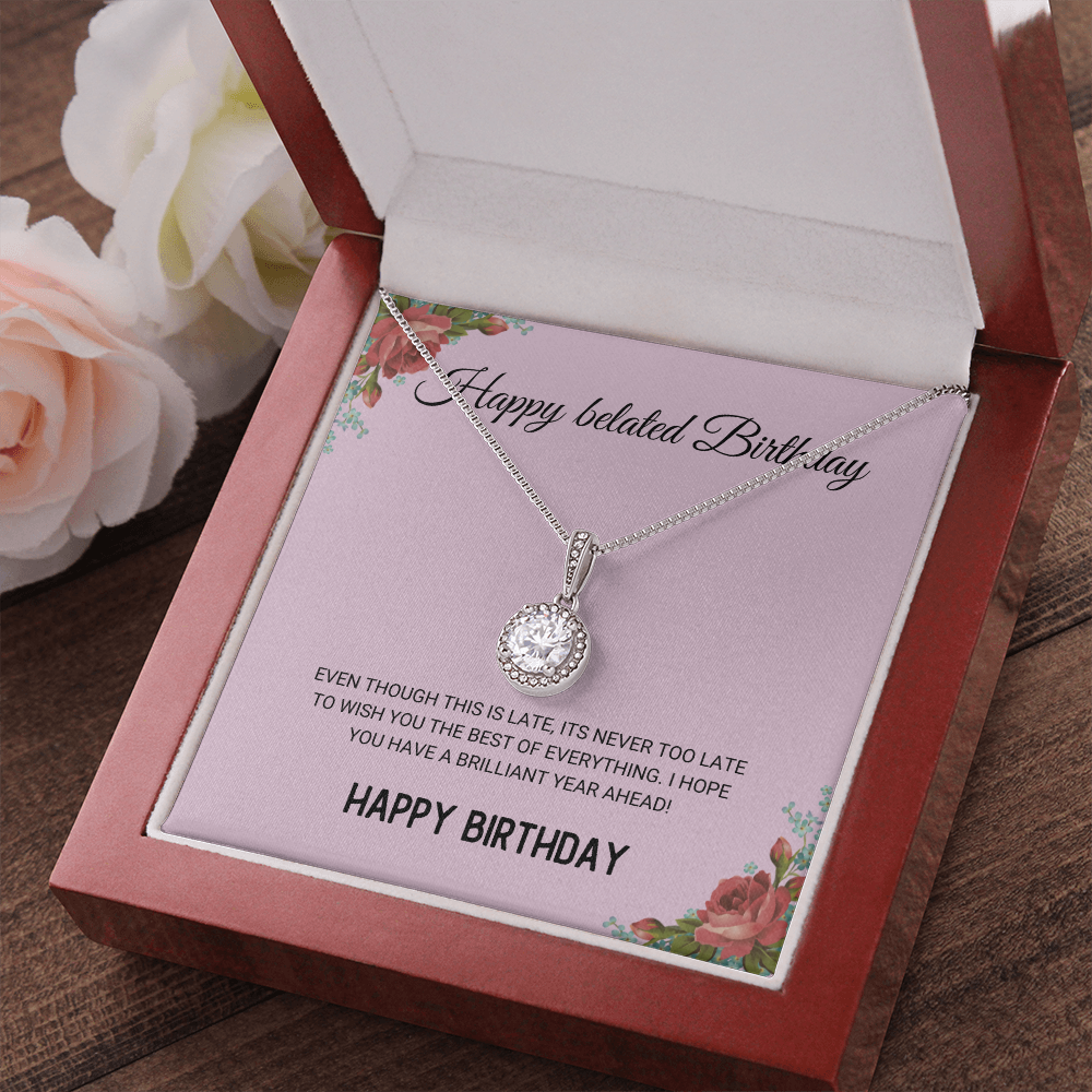 Happy Belated Birthday - Eternal Hope Necklace, for Women, Female Gift