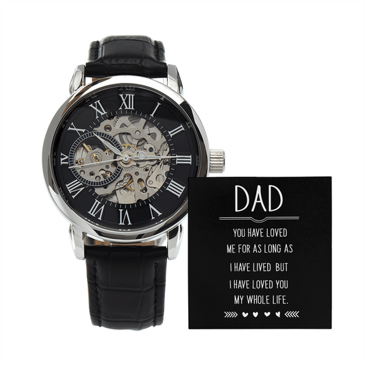 Dad - I Have Loved You - Birthday, Father's Day, Christmas, Openwork Watch Gift for Men, Males