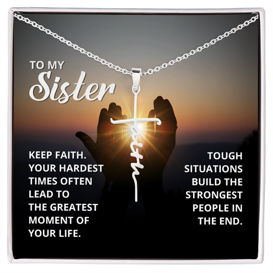 Sister - Keep Faith - Birthday, Mother's Day, Friendship, Faith Cross Necklace for Women, Female Gift